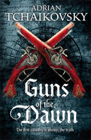 Guns of the Dawn by Adrian Tchaikovsky