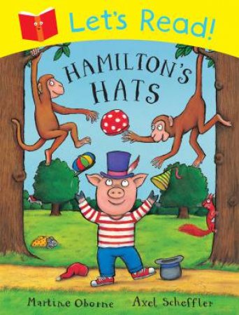 Let's Read! Hamilton's Hats by Martine Oborne & Axel Scheffler 