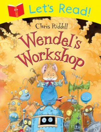 Let's Read! Wendel's Workshop by Chris Riddell