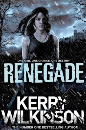 Renegade by Kerry Wilkinson