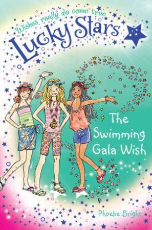 The Swimming Gala Wish by Phoebe Bright & Karen Donnelly