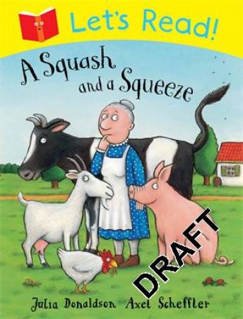 Let's Read! A Squash and a Squeeze by Julia Donaldson