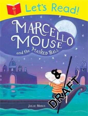 Let's Read! Marcello Mouse and the Masked Ball by Julia Monks