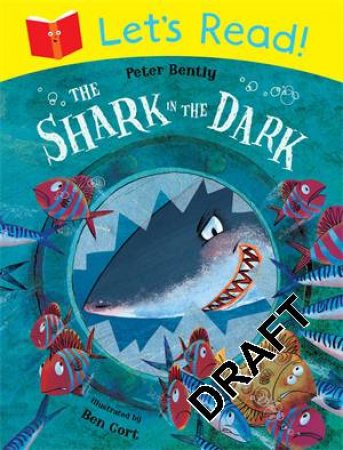 Let's Read! The Shark in the Dark by Peter Bently