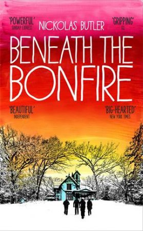 Beneath the Bonfire by Nickolas Butler