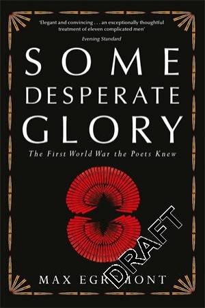 Some Desperate Glory by Max Egremont