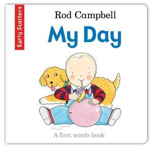 Early Starters: My Day by Rod Campbell