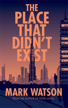 The Place That Didn't Exist by Mark Watson