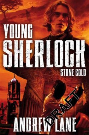 Young Sherlock Holmes 07; Stone Cold by Andrew Lane