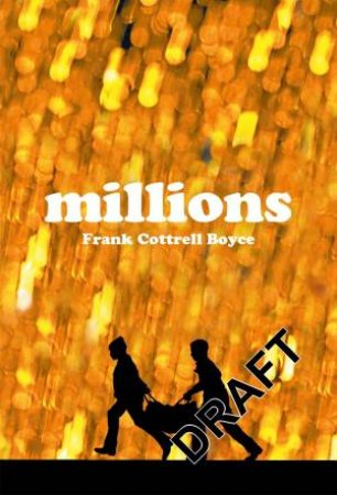 Millions by Frank Cottrell Boyce