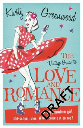 The Vintage Guide to Love and Romance by Kirsty Greenwood