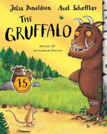 The Gruffalo (15th anniversary edition) by Julia Donaldson