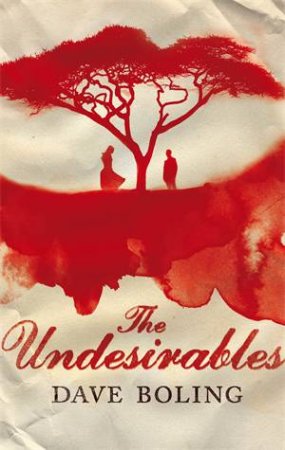 The Undesirables by Dave Boling