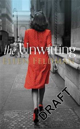 The Unwitting by Ellen Feldman