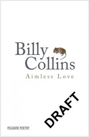 Aimless Love by Billy Collins