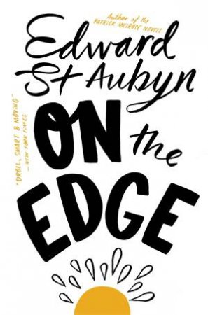 On The Edge by Edward St Aubyn