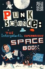 Punk Science Intergalactic Supermassive Space Book