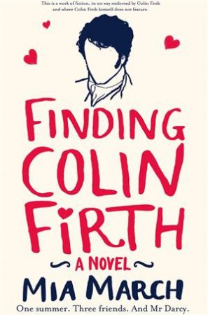 Finding Colin Firth by Mia March