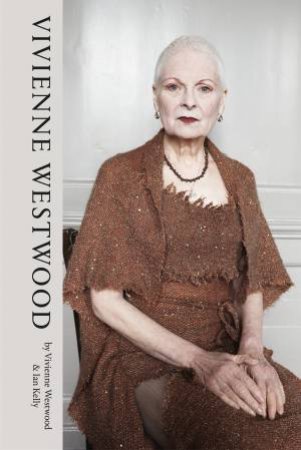 Vivienne Westwood by Ian Kelly & Vivienne Westwood