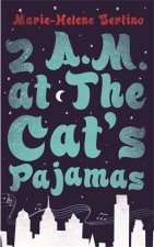 2 AM at The Cats Pajamas