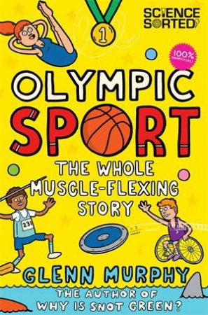 Olympic Sport: The Whole Muscle-Flexing Story 100% Unofficial by Glenn Murphy