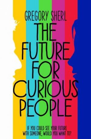 The Future for Curious People by Greg Sherl