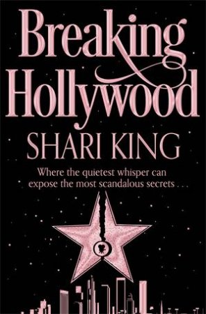 Breaking Hollywood by Shari King