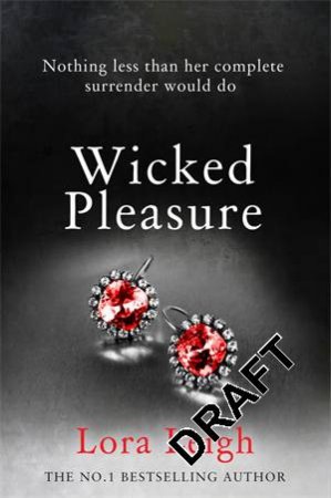 Wicked Pleasure by Lora Leigh