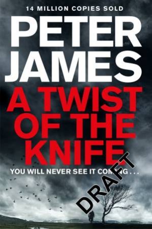 A Twist of the Knife by Peter James