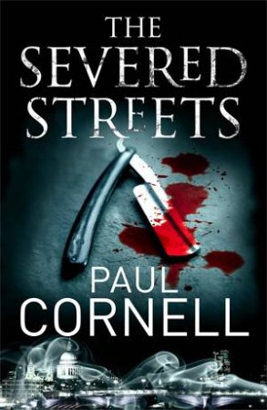 The Severed Streets by Paul Cornell