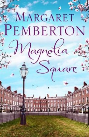 Magnolia Square by Margaret Pemberton