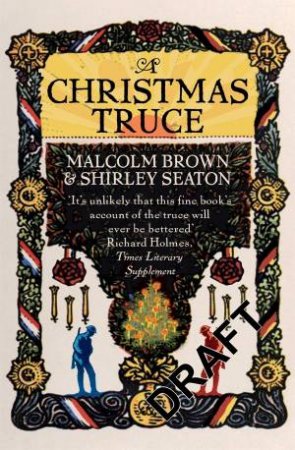 Christmas Truce by Malcolm Brown & Shirley Seaton