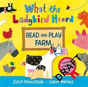 What the Ladybird Heard: Read and Play Farm by Julia Donaldson