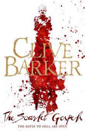 The Scarlet Gospels by Clive Barker