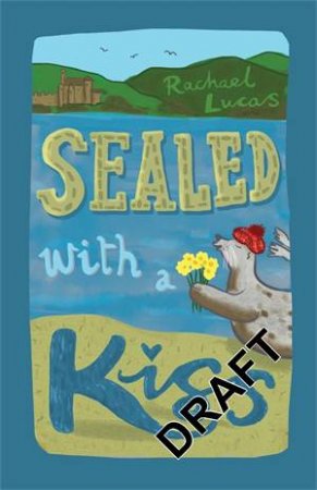 Sealed With A Kiss by Rachael Lucas