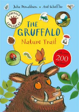 The Gruffalo Explorers: Nature Trail by Julia Donaldson