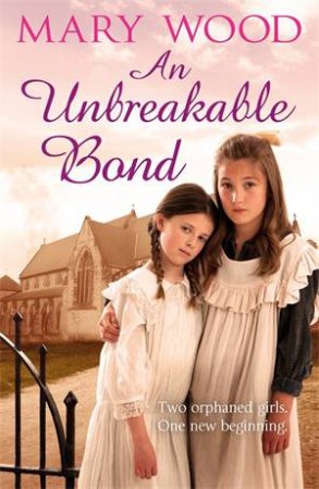 An Unbreakable Bond by Mary Wood