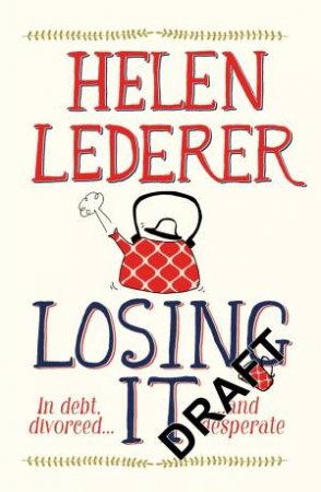 Losing It by Helen Lederer