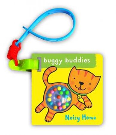 Rattle Buggy Buddies: Noisy Home by Ana Martin Larranaga