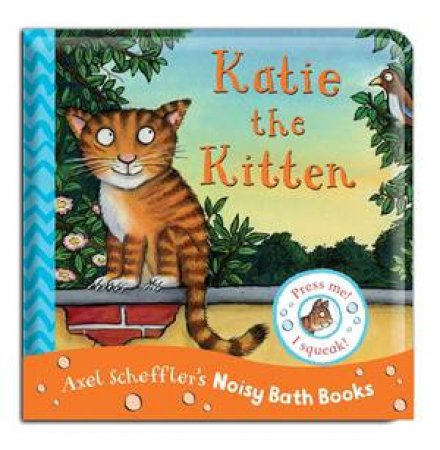 Axel Scheffler Bath Book: Katie the Kitten by Axel Scheffler