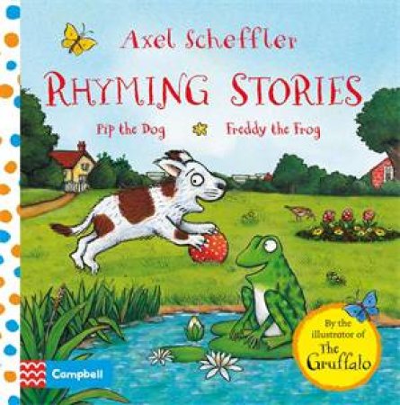 Pip the Dog And Freddy The Frog by Axel Scheffler