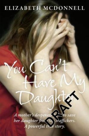 You Can’t Have My Daughter by Elizabeth McDonnell