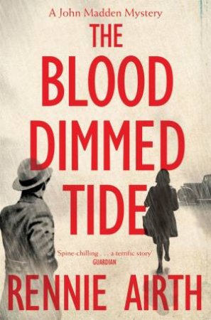 The Blood-Dimmed Tide by Rennie Airth