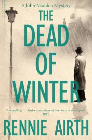 The Dead of Winter by Rennie Airth