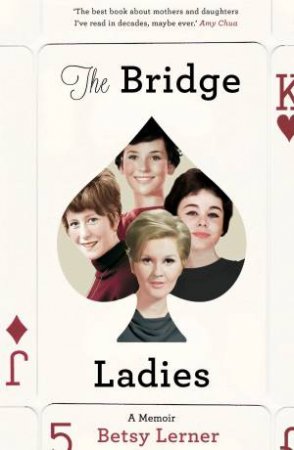 The Bridge Ladies by Betsy Lerner