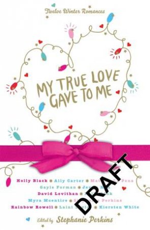 My True Love Gave to Me by Stephanie Perkins