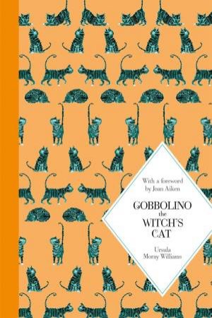 Macmillan Classics: Gobbolino, The Witch's Cat by Ursula Moray Williams