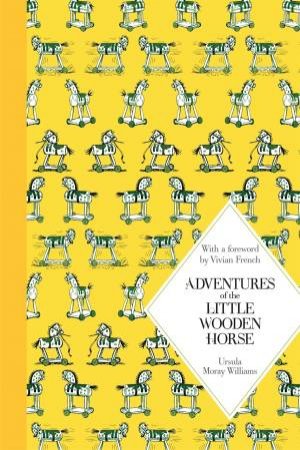 Macmillan Classics: Adventures of the Little Wooden Horse by Ursula Moray Williams