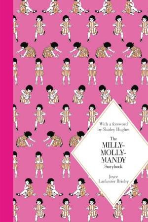 Macmillan Classics: The Milly-Molly-Mandy Storybook by Joyce Lankester Brisley