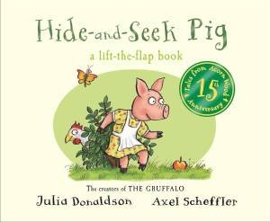 Tales from Acorn Wood: Hide-and-Seek Pig (15th Anniversary Edition) by Julia Donaldson